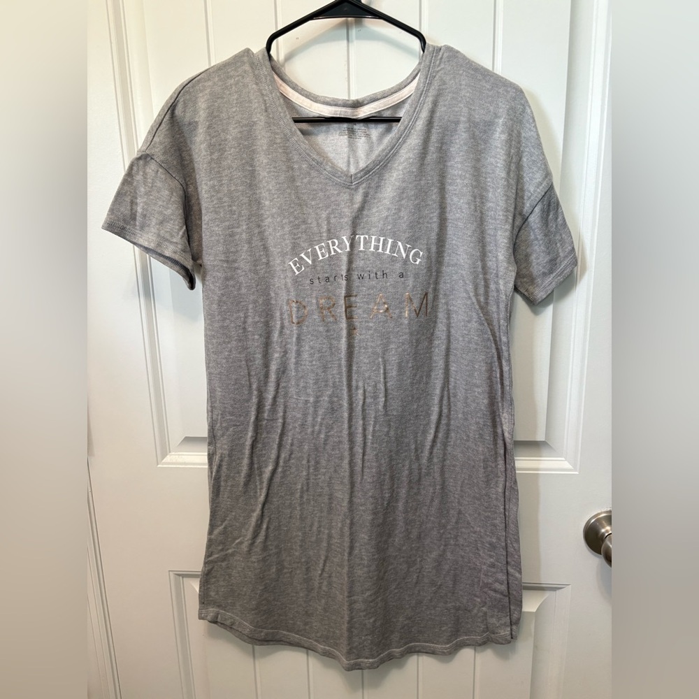 Danskin Gray Graphic Sleep Shirt. Size Medium. “ Everything starts with a Dream”